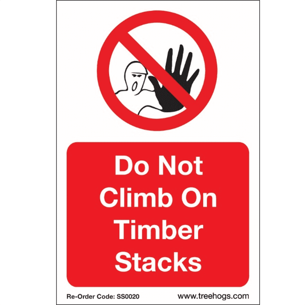 SS0020 Corex Sign - Do Not Climb on Timber Stacks - Arbortec Forestwear